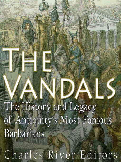 Title details for The Vandals by Charles River Editors - Wait list